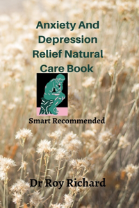 Anxiety And Depression Relief Natural Care Book