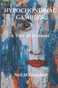 Hypochondriac Gambler