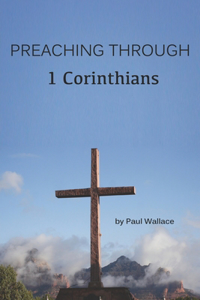 Preaching Through 1 Corinthians