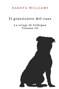 Il giustiziere del caos. La strage di Collegno