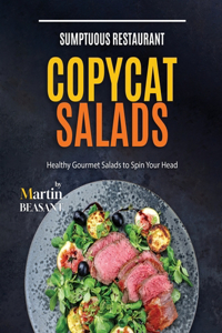 Sumptuous Restaurant Copycat Salads