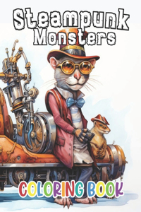 Steampunk Monsters Coloring Book