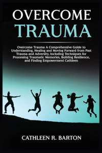 Overcome Trauma