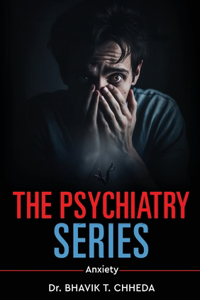 Psychiatry Series - Anxiety