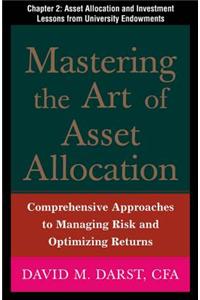 Mastering the Art of Asset Allocation, Chapter 2 - Asset Allocation and Investment Lessons from University Endowments