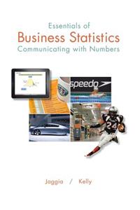 Essentials of Business Statistics: Communicating with Numbers