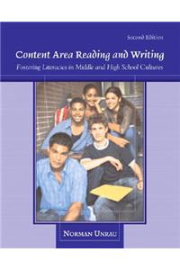 Content Area Reading and Writing: Fostering Literacies in Middle and High School Cultures