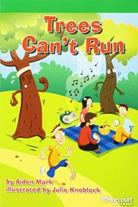 Harcourt School Publishers Storytown: Advanced Reader Grade 1 Trees Can't Run