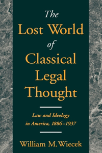 Lost World of Classical Legal Thought