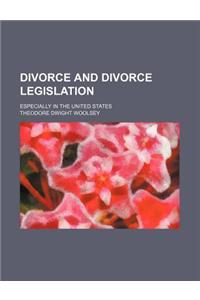 Divorce and Divorce Legislation; Especially in the United States