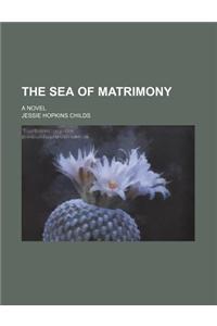 The Sea of Matrimony; A Novel
