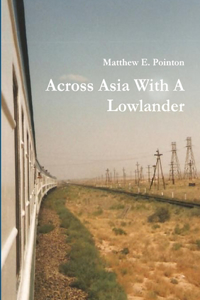 Across Asia With A Lowlander