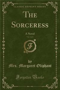 The Sorceress, Vol. 1 of 2