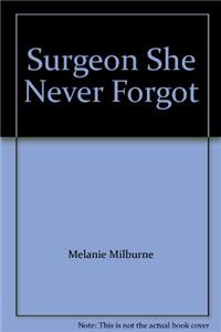 Surgeon She Never Forgot