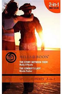 The Story Between Them / The Cowboy's Lady