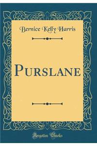 Purslane (Classic Reprint)