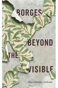 Borges Beyond the Visible