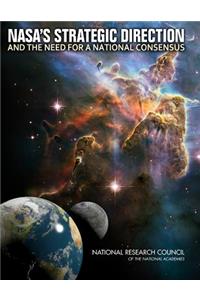 NASA's Strategic Direction and the Need for a National Consensus