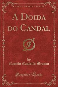A Doida Do Candal (Classic Reprint)