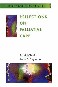 Reflections on Palliative Care