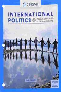 Bundle: International Politics: Power and Purpose in Global Affairs, Loose-Leaf Version, 5th + Mindtap, 1 Term Printed Access Card