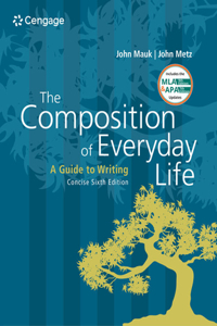 Composition of Everyday Life, Concise (with 2019 APA Updates and 2021 MLA Update Card)