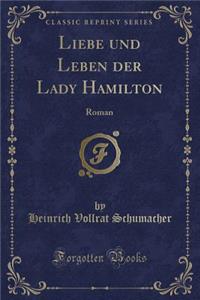 Liebe Und Leben Der Lady Hamilton