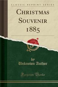 Christmas Souvenir 1885 (Classic Reprint)