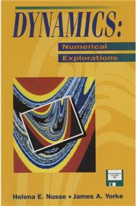 Dynamics: Numerical Explorations (Applied Mathematical Sciences, Vol 101)