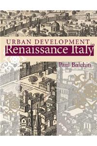 Urban Development in Renaissance Italy