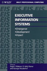Executive Information Systems: Emergence Development Impact