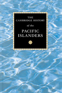 Cambridge History of the Pacific Islanders