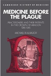 Medicine Before the Plague
