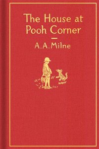 The House at Pooh Corner: Classic Gift Edition