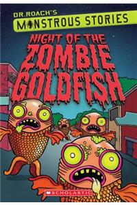 Monstrous Stories #1: Night of the Zombie Goldfish