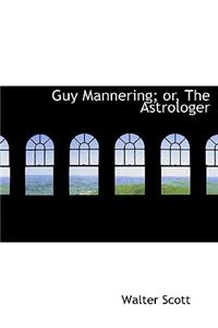 Guy Mannering; Or, the Astrologer