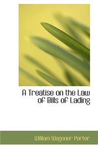 A Treatise on the Law of Bills of Lading