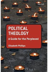 Political Theology: A Guide for the Perplexed