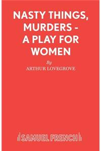 Nasty Things, Murders