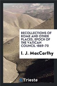 Recollections of Rome and Other Places, Epoch of the Vatican Council 1869-70
