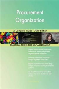 Procurement Organization A Complete Guide - 2019 Edition