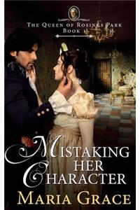 Mistaking Her Character: A Pride and Prejudice Variation