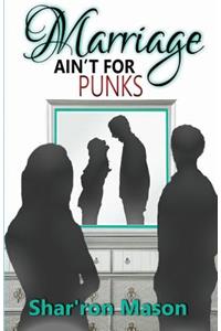 Marriage Ain't for Punks