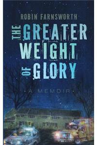 Greater Weight of Glory