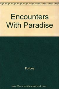 Encounters with Paradise