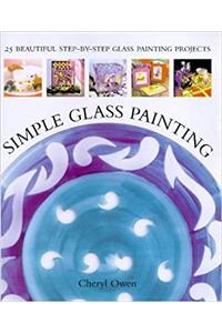 Simple Glass Painting: 25 Beautiful Step-by-step Glass Painting Projects