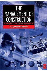 The Management of Construction: A Project Lifecycle Approach