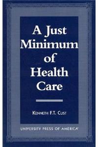 A Just Minimum of Health Care
