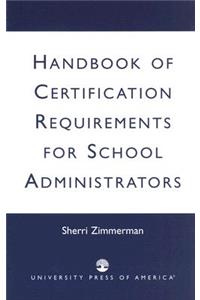 Handbook of Certification Requirements for School Administrators