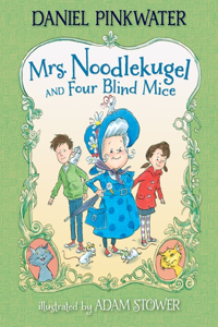 Mrs. Noodlekugel and Four Blind Mice